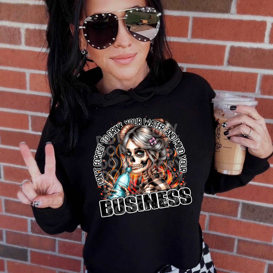 Drink Your Water And Mind Your Business #3111 - Ready to Press DTF Transfer Full Color - Pro Blanks
