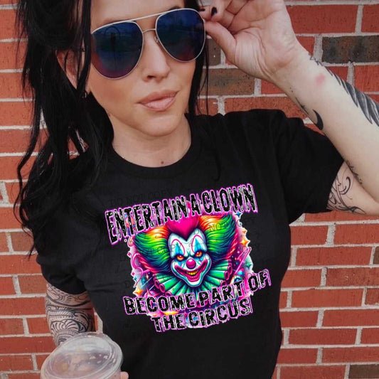 Entertain A Clown #2016 - Ready to Press DTF Transfer Full Color - Pro Blanks