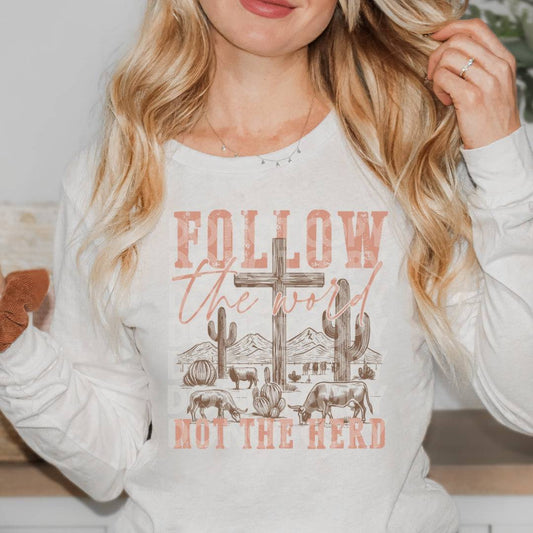 Follow The Word Not The Herd #1290 - Ready to Press DTF Transfer Full Color - Pro Blanks