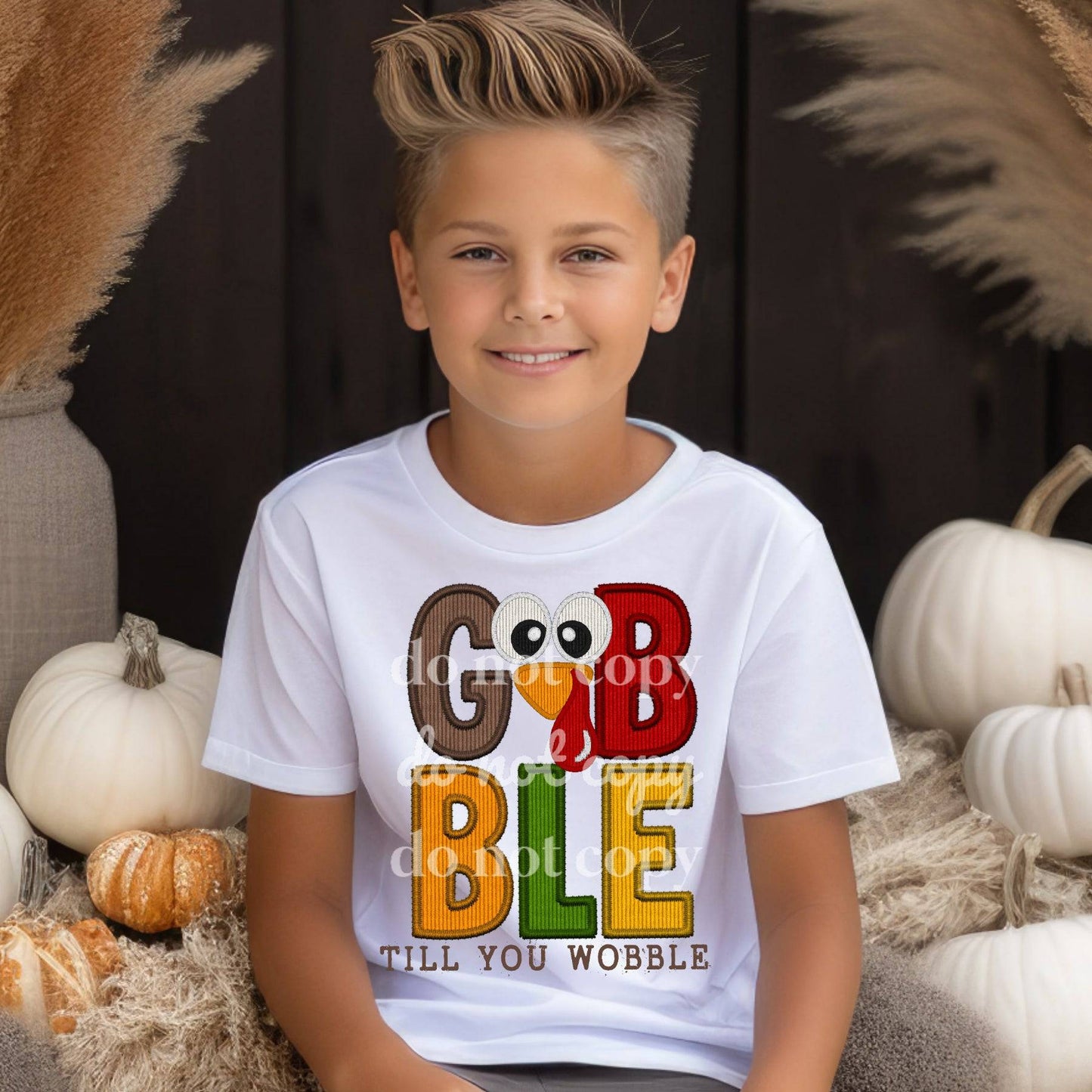Gobble Til You Wobble #1056 - Ready to Press DTF Transfer Full Color - Pro Blanks