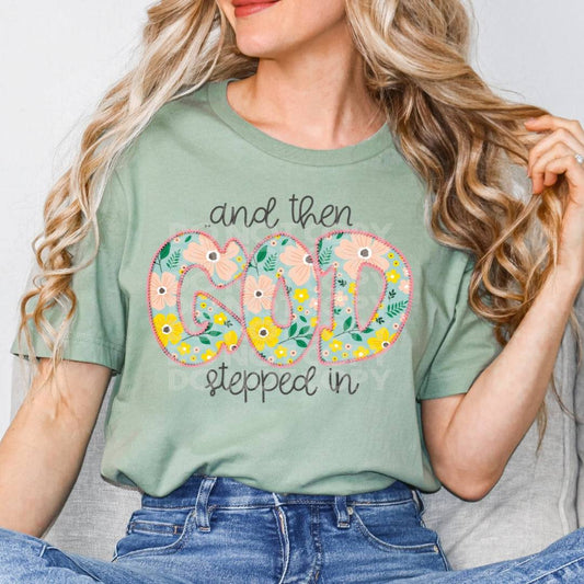 God Stepped In #1956 - Ready to Press DTF Transfer Full Color - Pro Blanks