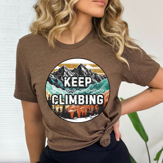 Keep Climbing #4061 - Ready to Press DTF Transfer Full Color - Pro Blanks