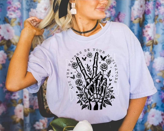 Let The Haters Be #1695 - Ready to Press DTF Transfer Full Color - Pro Blanks