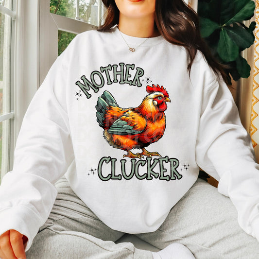 Mother Clucker #4166 - Ready to Press DTF Transfer Full Color - Pro Blanks