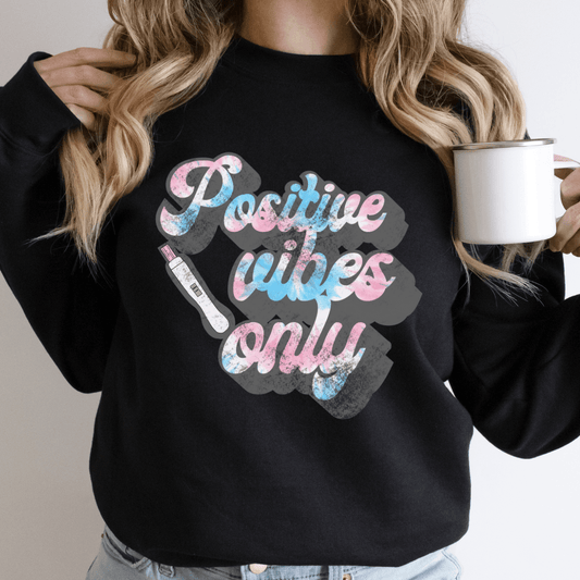 Positive Vibes Test - Ready to Press DTF Transfer Full Color - Pro Blanks