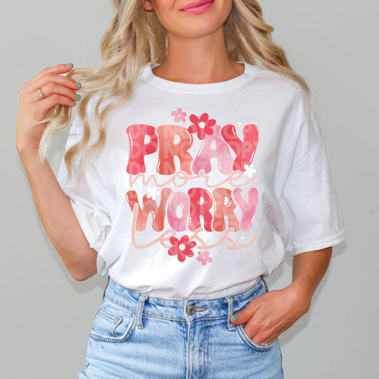 Pray More Worry Less #3141 - Ready to Press DTF Transfer Full Color - Pro Blanks
