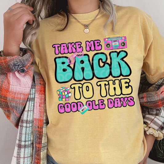 Take Me Back #4167 - Ready to Press DTF Transfer Full Color - Pro Blanks