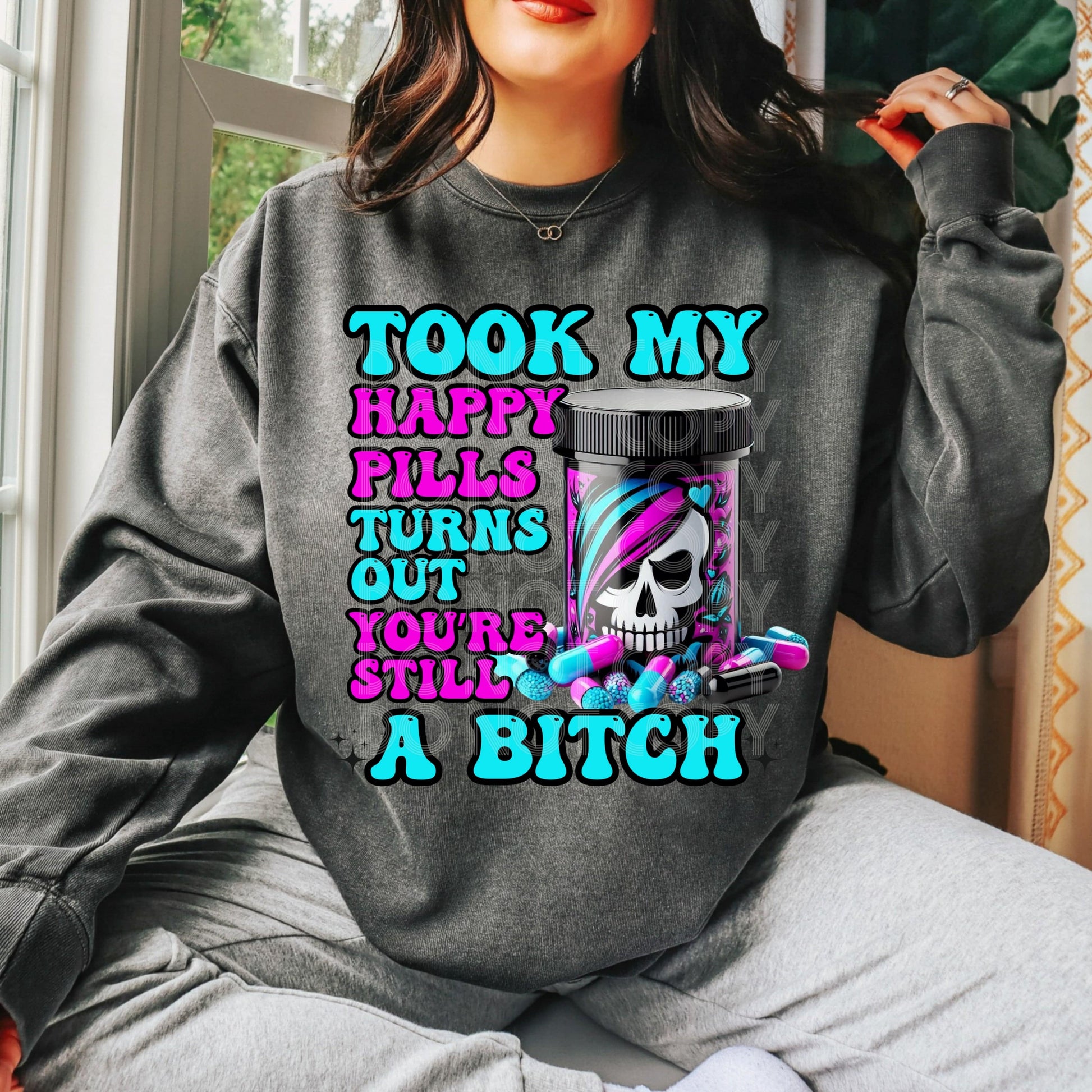 Took My Happy Pills #4164 - Ready to Press DTF Transfer Full Color - Pro Blanks