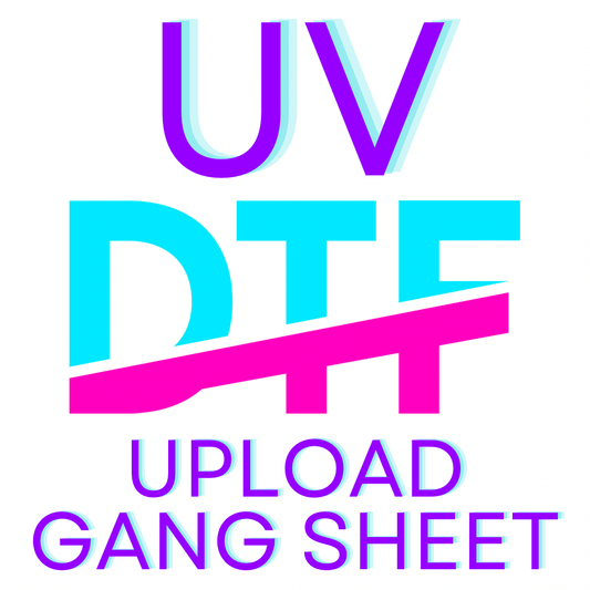UV DTF - Upload Your Gang Sheet