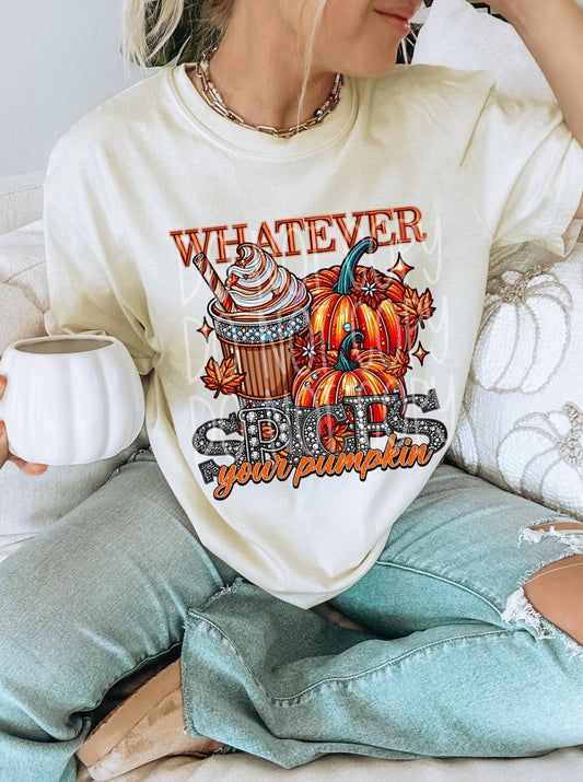 Whatever Spices Your Pumpkin #3819 - Ready to Press DTF Transfer Full Color - Pro Blanks