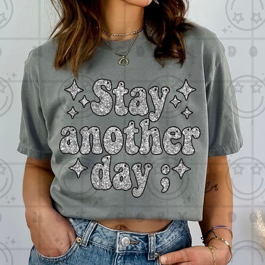 Stay Another Day #6911 - Ready to Press DTF Transfer Full Color