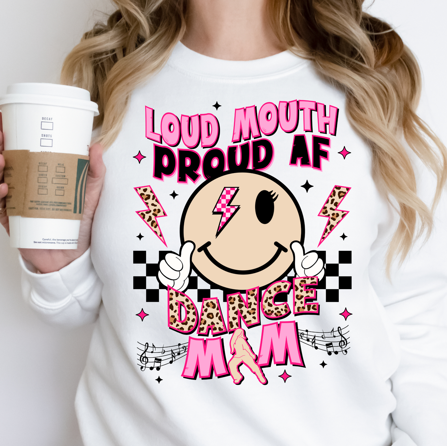 Loud Mouth Proud Af Dance Mom- Ready to Press DTF Transfer Full Color