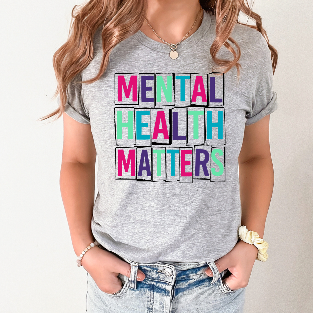 Mental Health Matters - Ready to Press DTF Transfer Full Color
